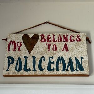 My Heart Belongs to a Policeman Hanging Sign - small